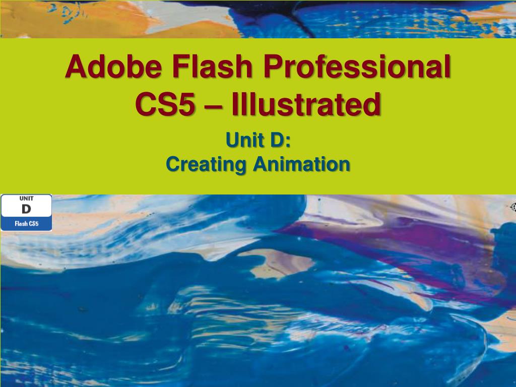PPT - Adobe Flash Professional CS5 – Illustrated PowerPoint ...