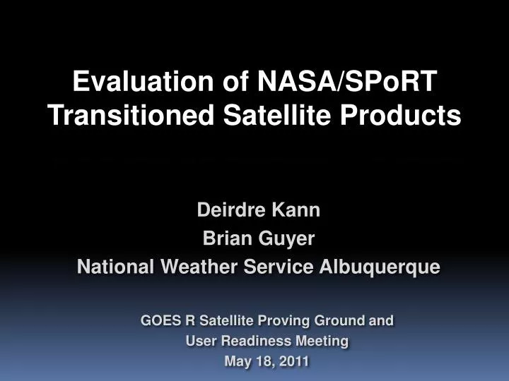evaluation of nasa sport transitioned satellite products