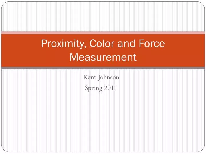proximity color and force measurement