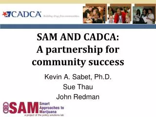 SAM AND CADCA: A partnership for community success