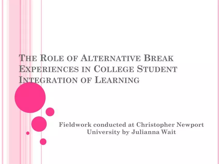 the role of alternative break experiences in college student integration of learning