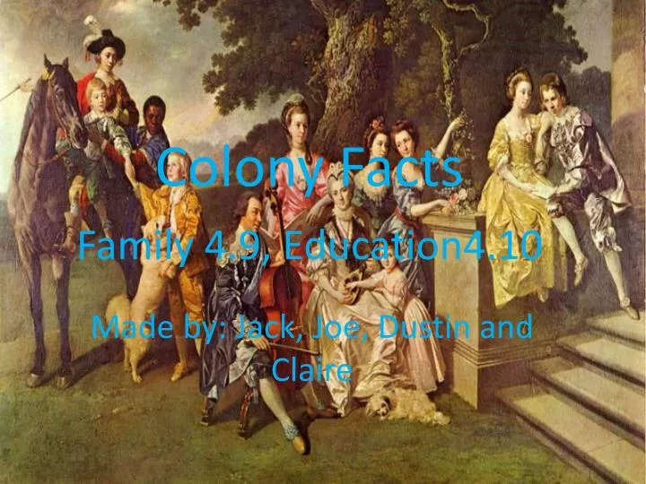 colony facts family 4 9 education4 10