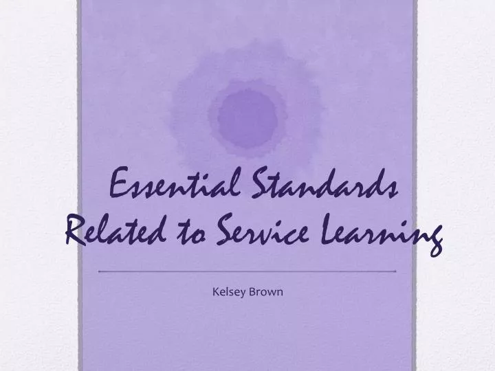 essential standards related to service learning