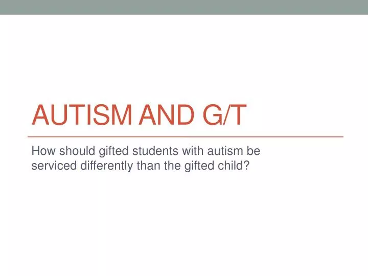 autism and g t