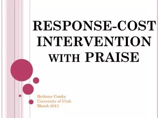 RESPONSE-COST INTERVENTION with PRAISE