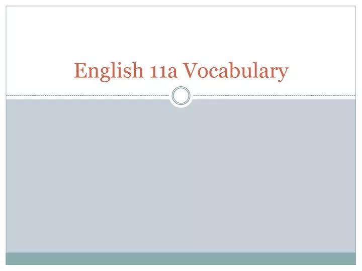 english 11a vocabulary
