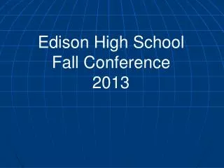 Edison High School Fall Conference 201 3