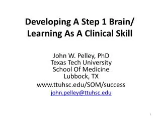 Developing A Step 1 Brain/ Learning As A Clinical Skill