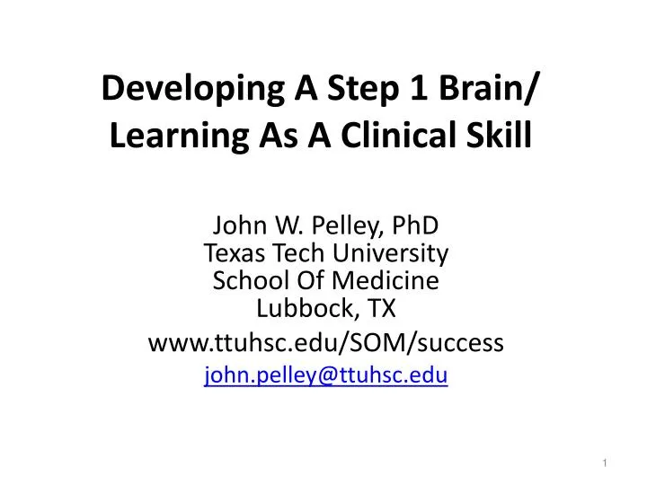 developing a step 1 brain learning as a clinical skill
