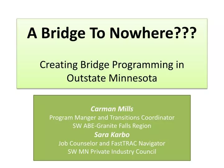 a bridge to nowhere creating bridge programming in outstate minnesota