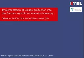 Implementation of Biogas- production into the German agricultural emission inventory
