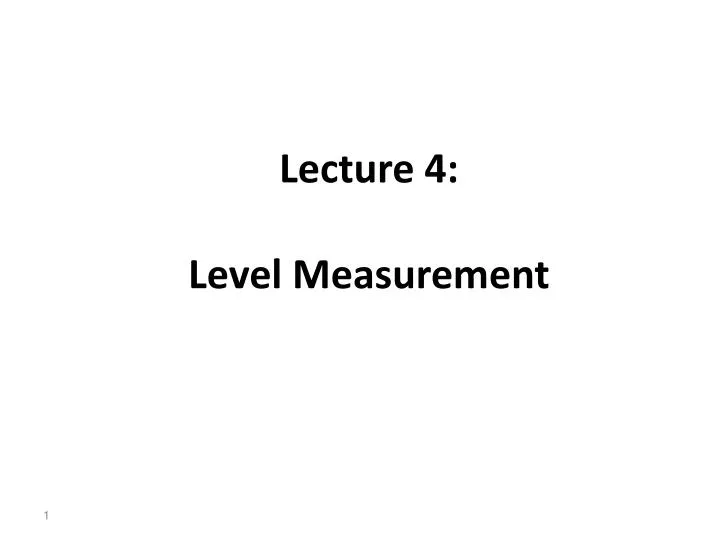 lecture 4 level measurement
