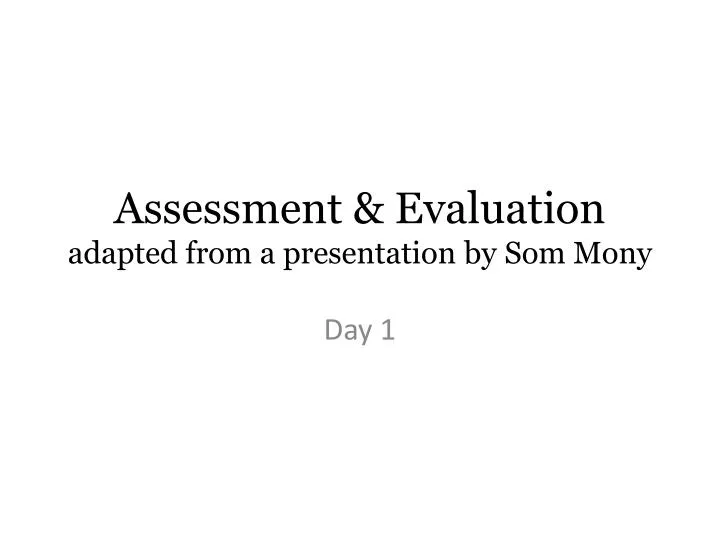 assessment evaluation adapted from a presentation by som mony
