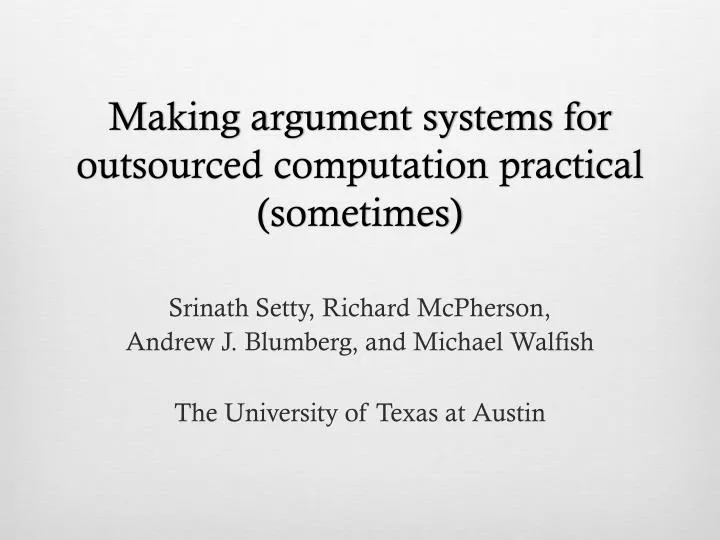 making argument systems for outsourced computation practical sometimes