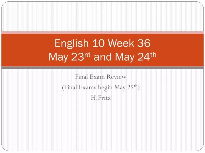 english 10 week 36 may 23 rd and may 24 th