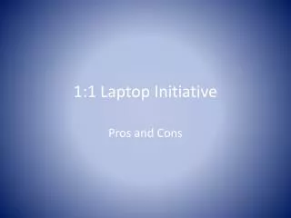 1:1 Laptop Initiative