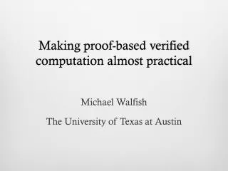 Making proof-based verified computation almost practical