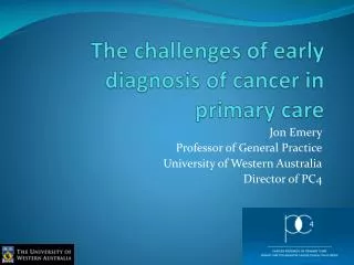 The challenges of early diagnosis of cancer in primary care