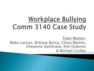 Workplace Bullying Comm 3140 Case Study