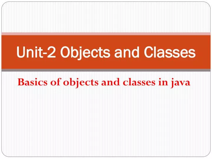 unit 2 objects and classes