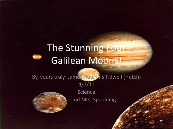 the stunning four galilean moons