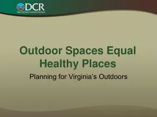 Outdoor Spaces Equal Healthy Places