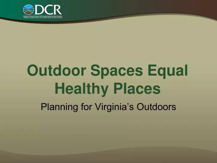 outdoor spaces equal healthy places