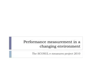 Performance measurement in a changing environment