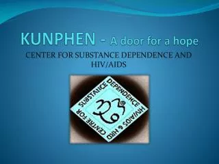 KUNPHEN - A door for a hope