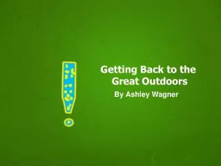 Getting Back to the Great Outdoors