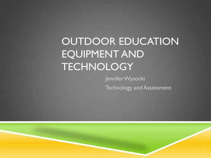outdoor education equipment and technology