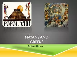 Mayans and Greeks