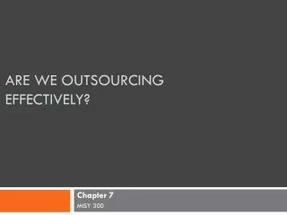 Are we outsourcing effectively?