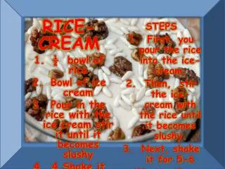 RICE-CREAM ½ bowl of rice Bowl of ice cream