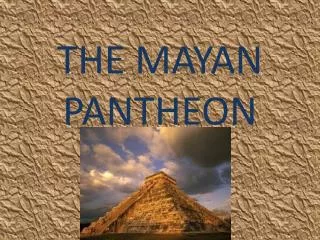 THE MAYAN PANTHEON