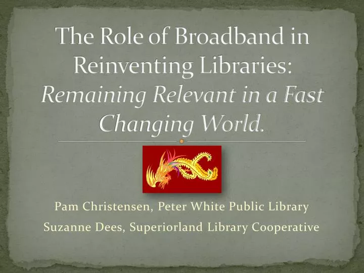 the role of broadband in reinventing libraries remaining relevant in a fast changing world