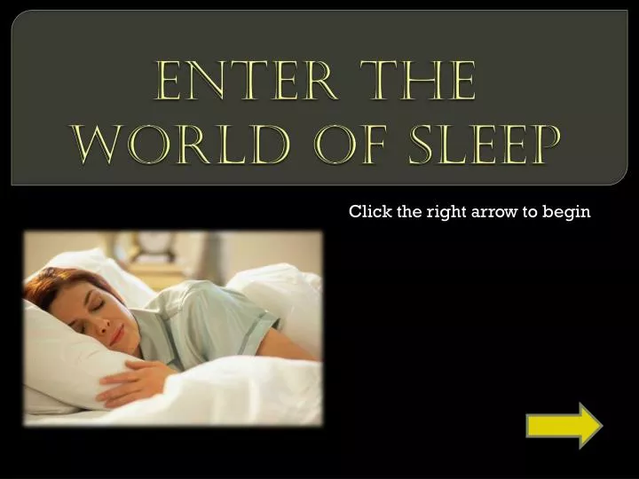 enter the world of sleep