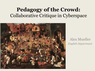 Pedagogy of the Crowd: Collaborative Critique in Cyberspace