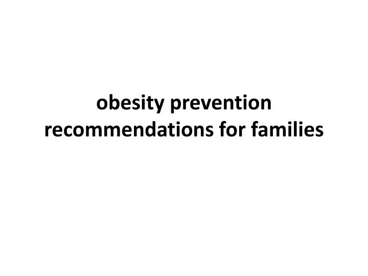 obesity prevention recommendations for families