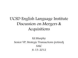 UCSD English Language Institute Discussion on Mergers &amp; Acquisitions
