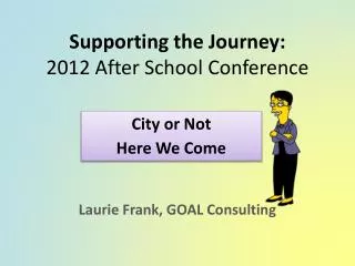 Supporting the Journey: 2012 After School Conference