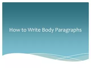 How to Write Body Paragraphs