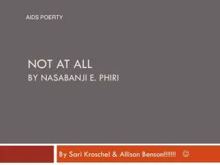 Not At All by Nasabanji E. Phiri