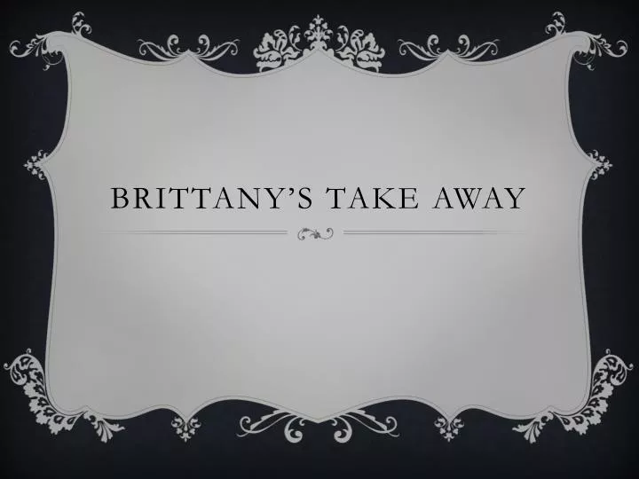 brittany s take away