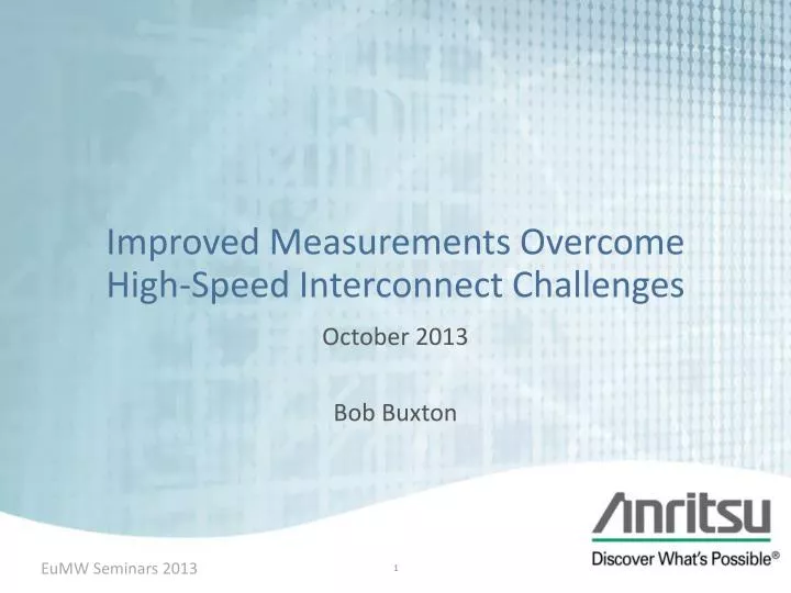 improved measurements overcome high speed interconnect challenges