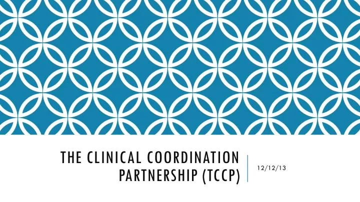 the clinical coordination partnership tccp