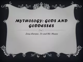Mythology: gods and goddesses
