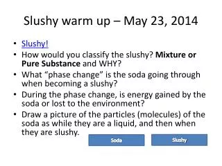 Slushy warm up – May 23, 2014