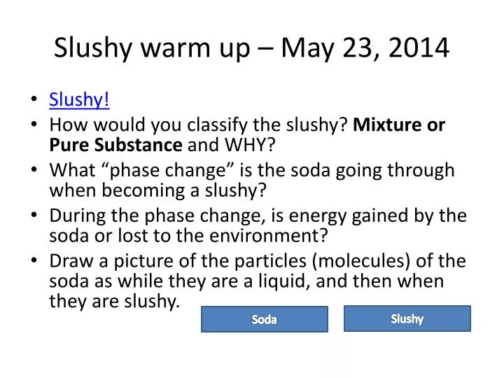 slushy warm up may 23 2014