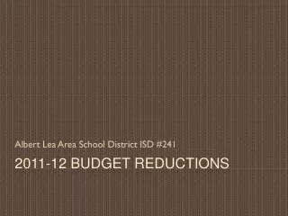 2011-12 Budget Reductions